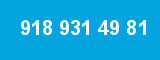 918 931 49 81